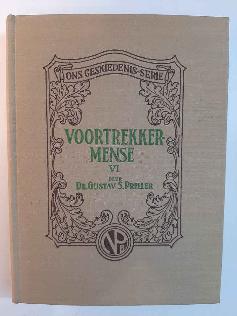 Voortrekker Mense - Ons Geskiedenis Serie by Preller, Gustav S (Dr.)