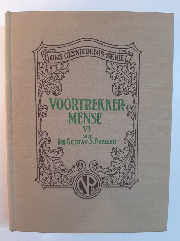 Voortrekker Mense - Ons Geskiedenis Serie by Preller, Gustav S (Dr.)