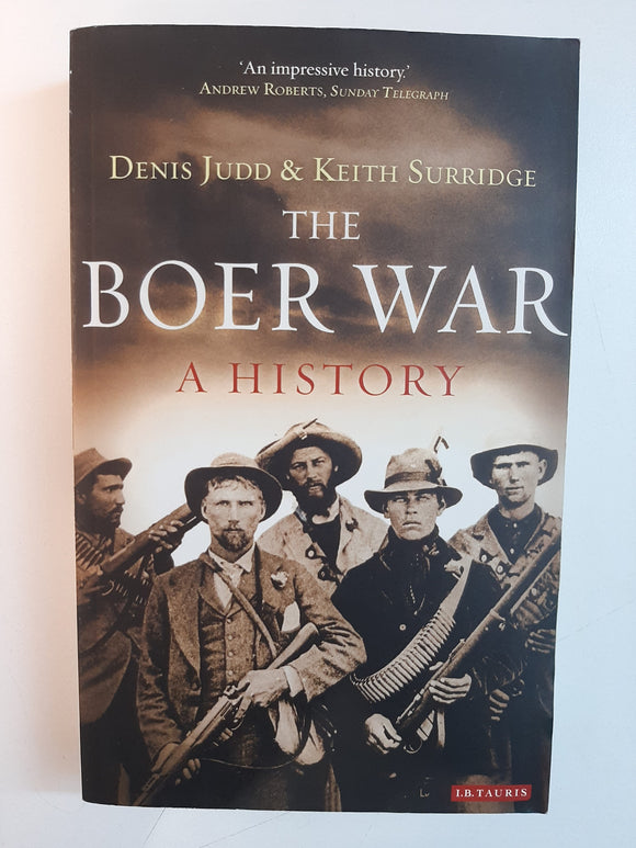The Boer War: A History by Judd, Denis; Surridge, Keith