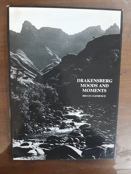 Drakensberg Moods and Moments by Bruce Clemence
