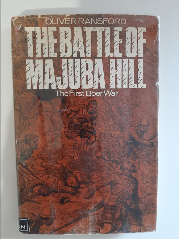 The Battle of Majuba Hill: The First Boer War by Oliver Ransford