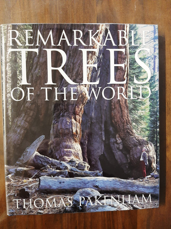 Remarkable Trees of the World by Thomas Pakenham
