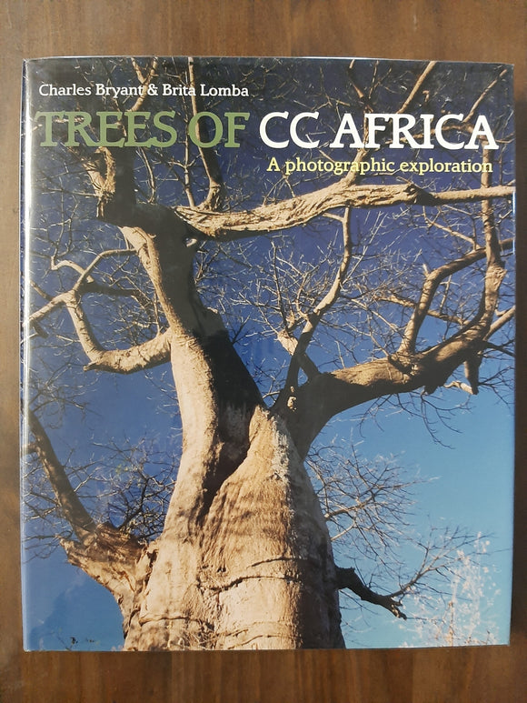 Trees of CC Africa a photographic exploration Charles Bryant & Brita Lomba