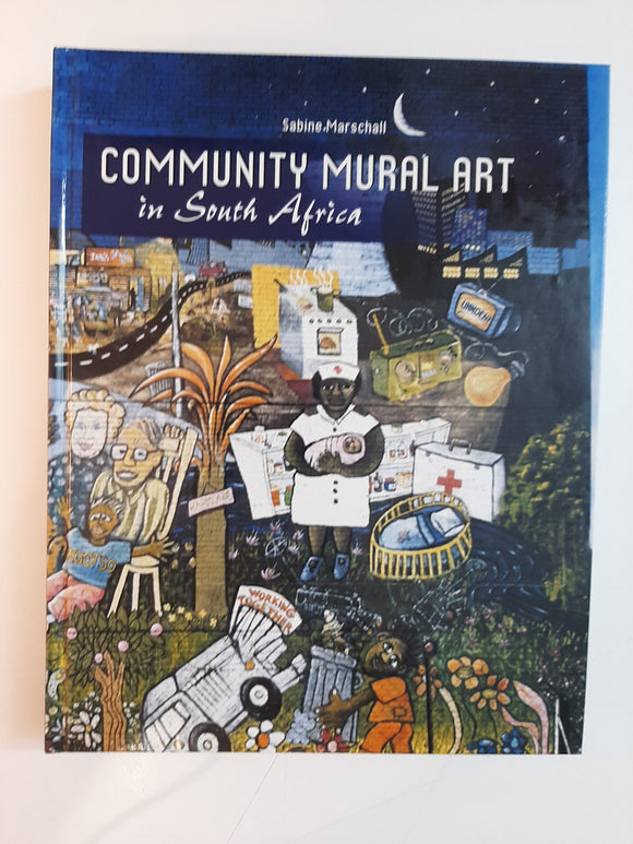 Community Mural Art in South Africa by Marschall, Sabine