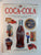 Coca-Cola: The Collector's Guide to New and Vintage Coca-Cola Memorabilia  by Randy Schaeffer and Bill Bateman