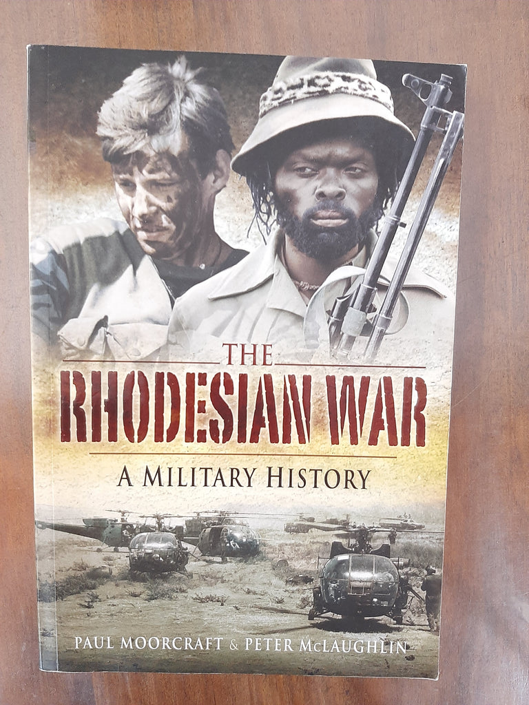 The Rhodesian War: A Military History Book by Paul Moorcraft and Peter McLaughlin