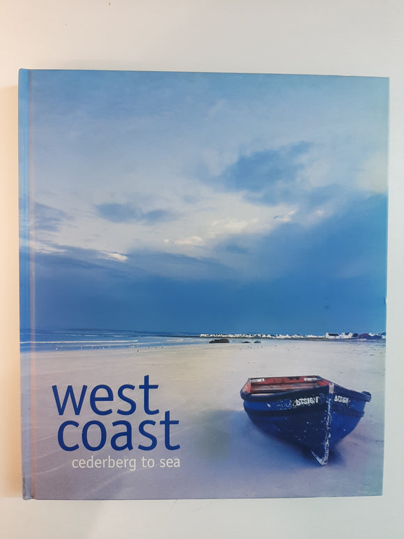 West Coast: Cederberg to Sea by Du Plessis, Karena; Cowling, Vanessa