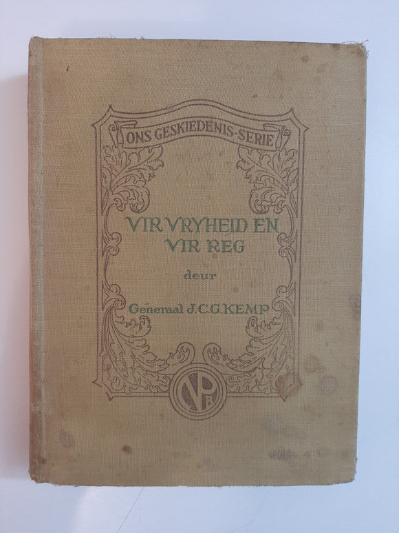 Vir Vryheid en vir Reg by General J.C.G Kemp