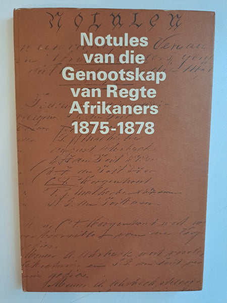 Notules van die Genootskap van Regte Afrikaners 1875-1878