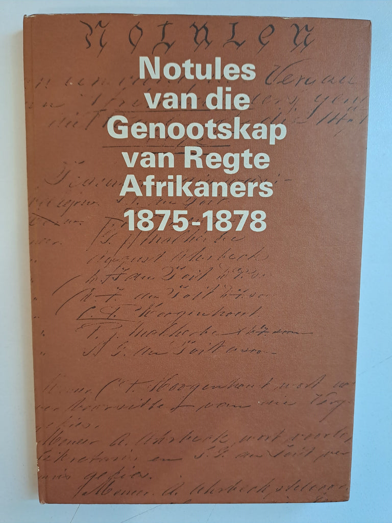 Notules van die Genootskap van Regte Afrikaners 1875-1878