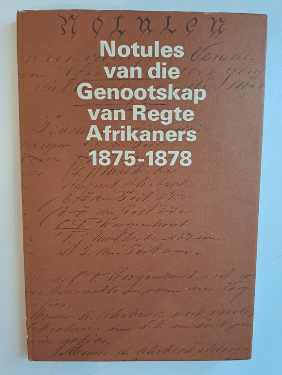 Notules van die Genootskap van Regte Afrikaners 1875-1878
