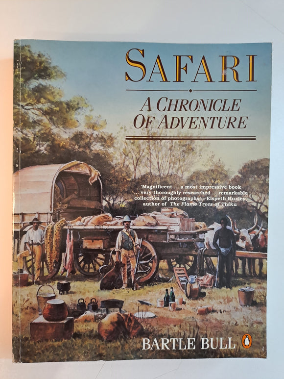 Safari: A Chronicle of Adventure by Bull, Bartle