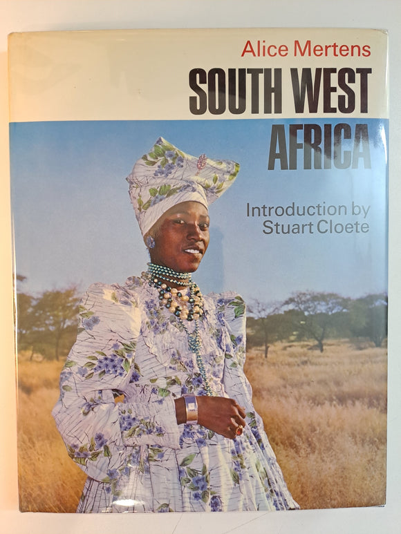 South West Africa and Its Indigenous Peoples by Alice Mertens