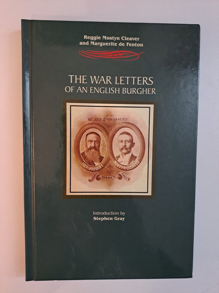 The War letters of an English burgher by Cleaver, Reggie Mostyn