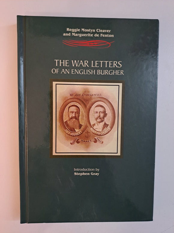 The War letters of an English burgher by Cleaver, Reggie Mostyn