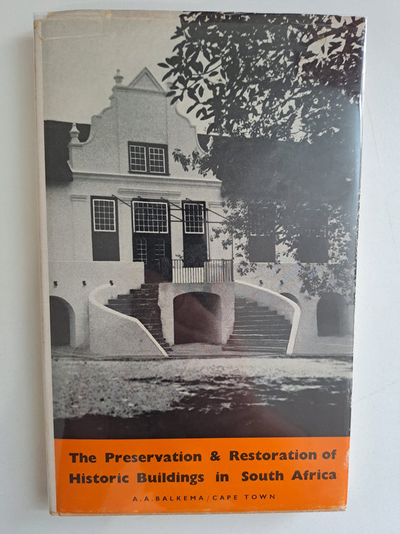 The Preservation and Restoration of Historic Buildings in South Africa, a Symposium by R.F.M. Immelman and G.D. Quinn (Editors)