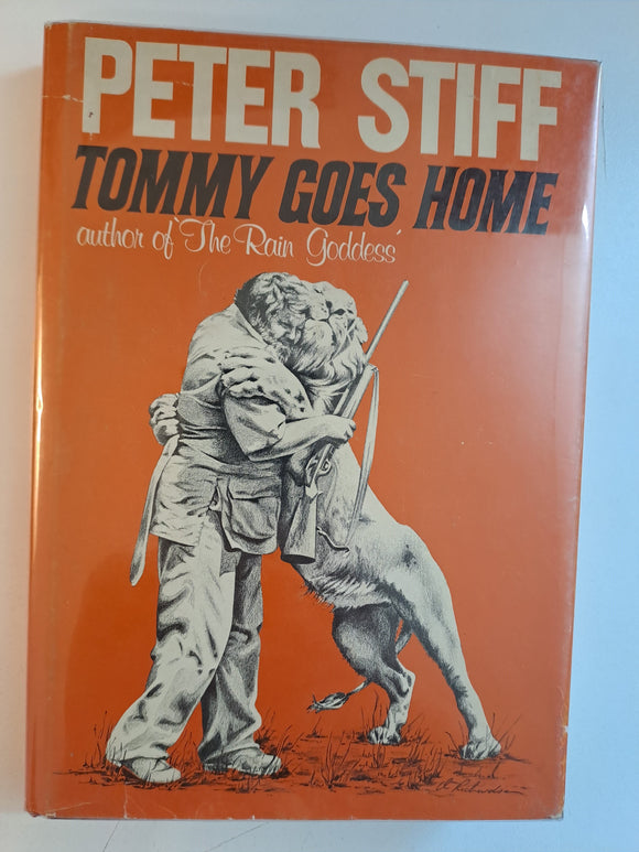 Tommy Goes Home - The Epic Journey of a Family and Their Lion from Germany, Through War Torn Angola to Freedom by Peter Stiff