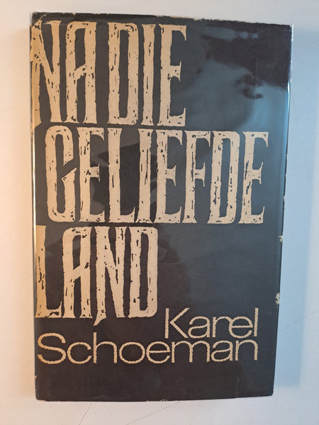 Na Die Geliefde Land by Schoeman, Karel