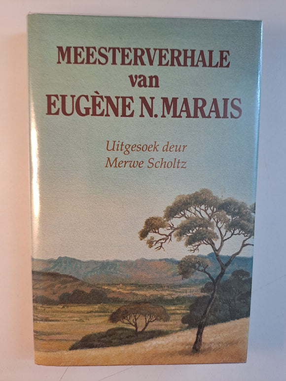 Meesterverhale van Eugene N. Marais uitgesoek deur Merwe Scholtz