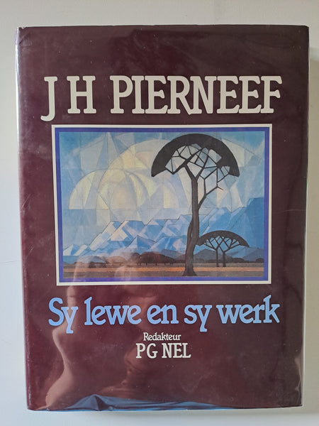 J.H. Pierneef: Sy lewe en sy werk by Nel, Prof P. G. (ed) ; Ferreira, Prof O J O ; Pretorius, Mrs Estelle E ; Smit, Mr Wynand ; Waal-Braaksma, Mrs Gré Van Der ; Heerden, Miss Marié Van