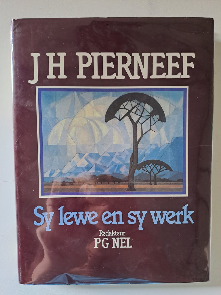 J.H. Pierneef: Sy lewe en sy werk by Nel, Prof P. G. (ed) ; Ferreira, Prof O J O ; Pretorius, Mrs Estelle E ; Smit, Mr Wynand ; Waal-Braaksma, Mrs Gré Van Der ; Heerden, Miss Marié Van