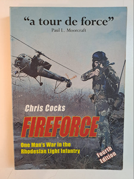 Fireforce: One Man's War in the Rhodesian Light Infantry by Chris Cocks