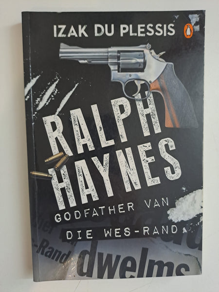 Ralph Haynes-Godfather van die Wes-Rand by Izak du Plessis