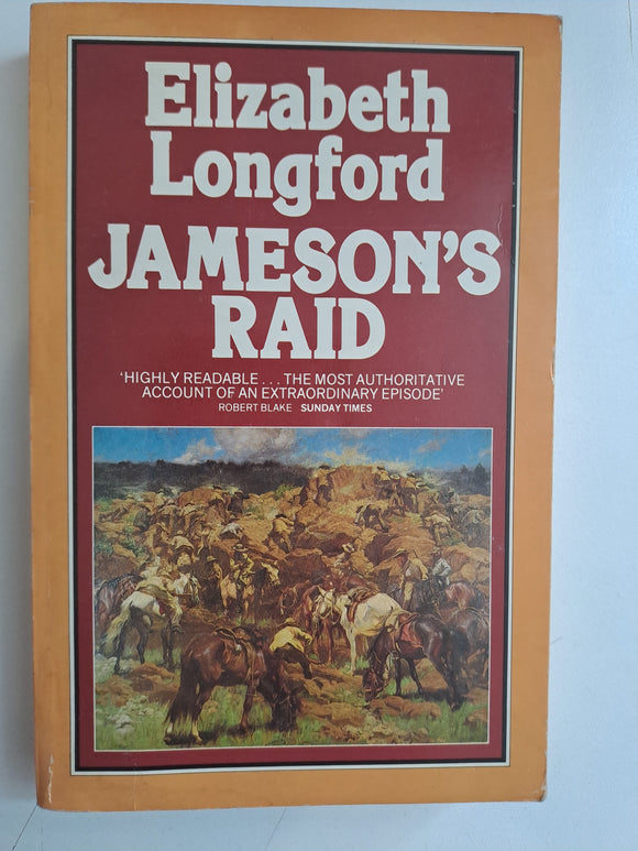 Jameson's Raid: The prelude to the Boer War by Elizabeth Longford