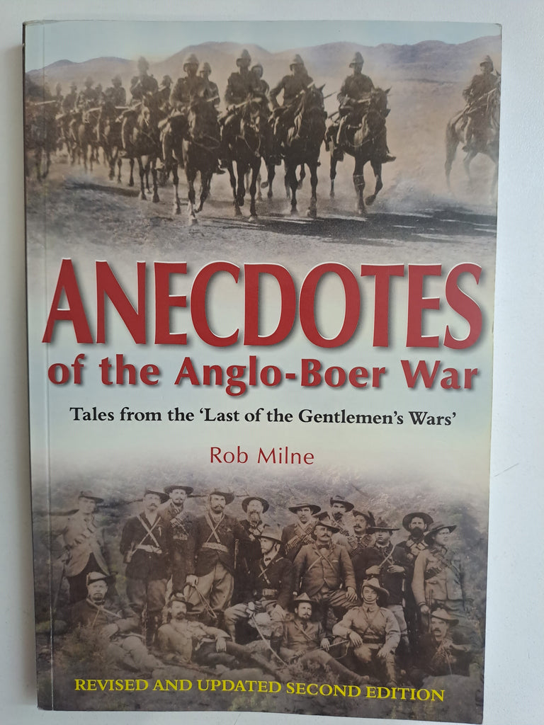 Anecdotes of the Anglo-Boer War by Milne, Rob