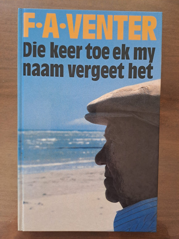 Die keer toe ek my naam vergeet het – F. A. Venter