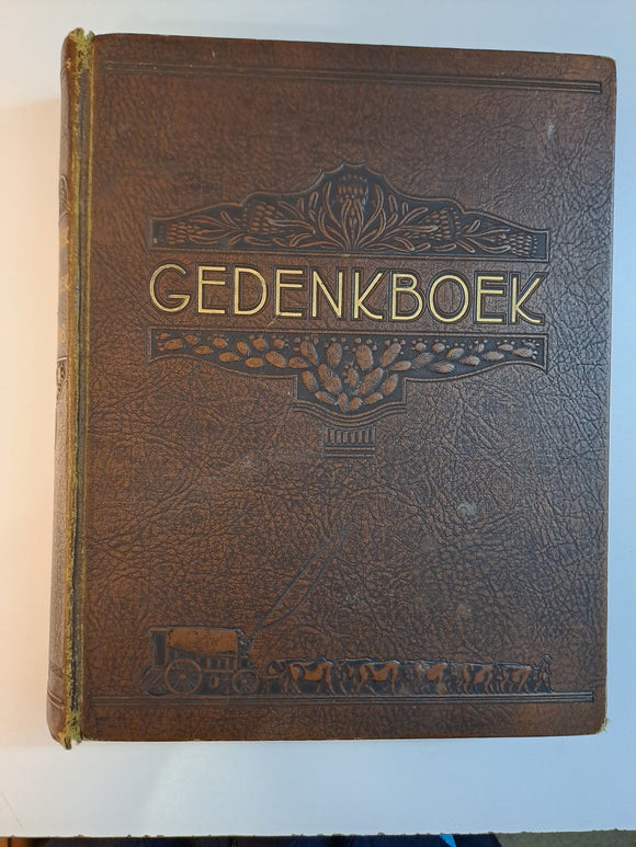 Gedenkboek van die Ossewaens op die pad van Suid-Afrika: Eeufees: 1838 - 1939: 16 Desember 1938 by Dirk Mostert