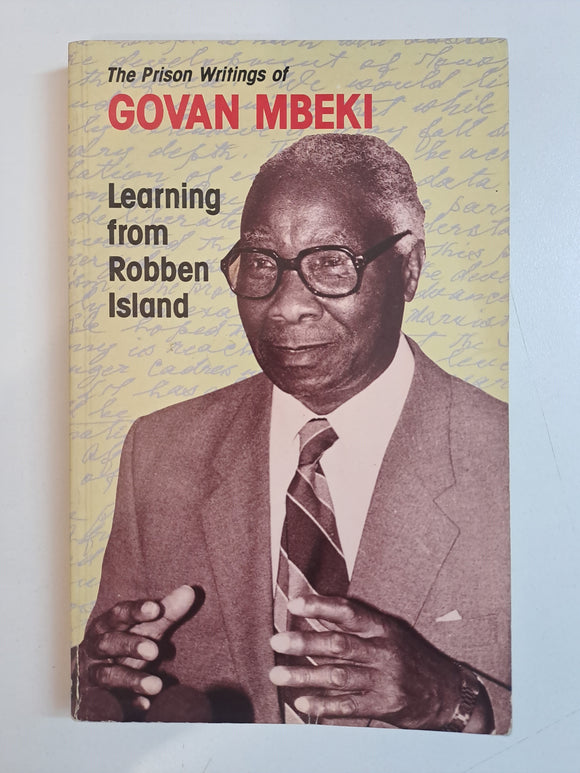 Learning from Robben Island: The Prison Writings of Govan Mbeki by Govan Mbeki