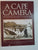 A CAPE CAMERA. The Architectural Beauty Of The Old Cape by Hans Fransen