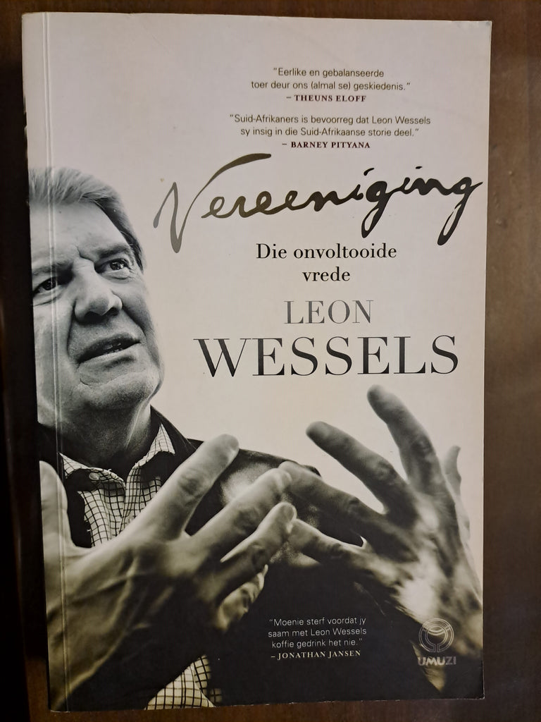 Vereeniging: Die Onvoltooide Vrede by Wessels, Leon