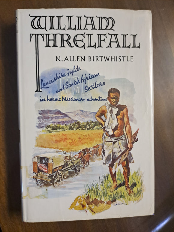 William Threlfall: A study in missionary vocation by N. Allen Birtwhistle