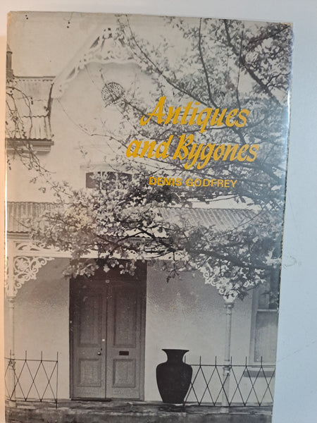Antiques and Bygones by Denis Godfrey