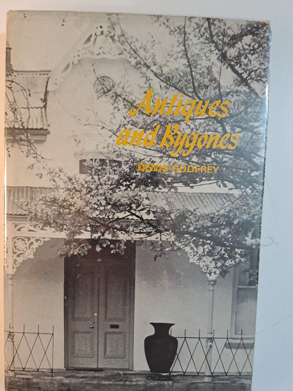 Antiques and Bygones by Denis Godfrey