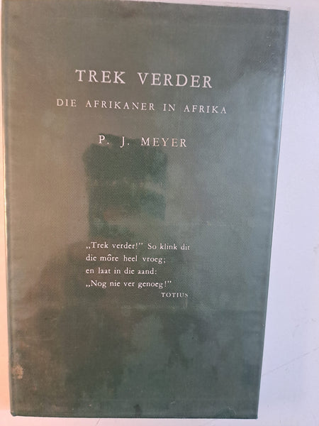 Trek Verder : Die Afrikaner in Afrika by P.J. Meyer