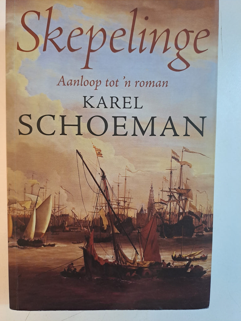 Skepelinge -Aanloop tot 'n roman by Karel Schoeman
