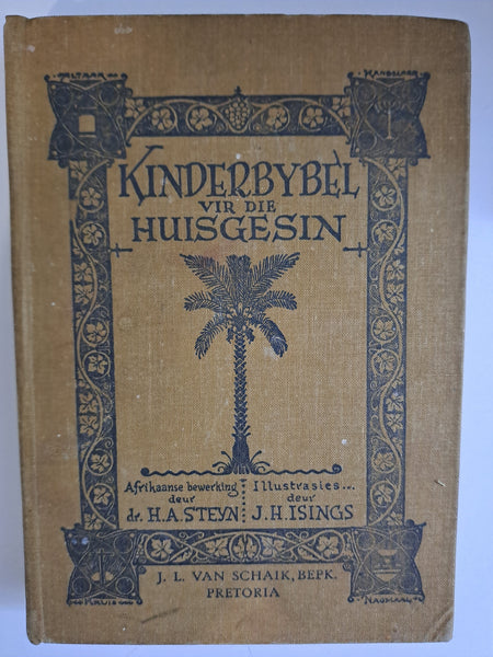 Kinderbybel vir die Huisgesin, Afrikaanse bewerking deur dr H.A. Steyn en Illustrasies deur J.H. Isings