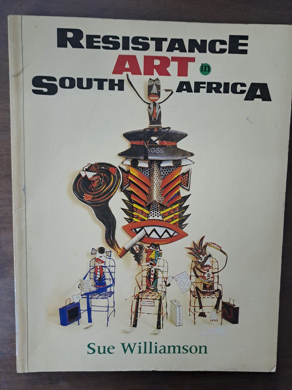 Resistance Art in South Africa by Sue Williamson
