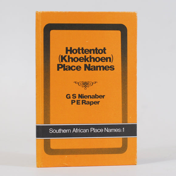 Hottentot (Khoekhoen) Place Names. – Nienaber, G S & Raper, P E