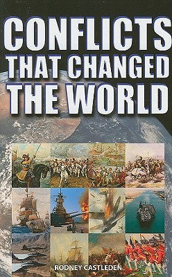 Conflicts That Changed The World by Rodney Castleden