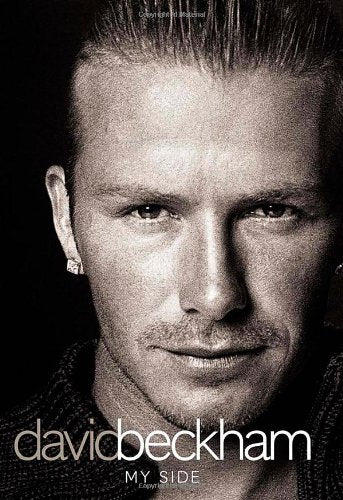 David Beckham: My Side By David Beckham