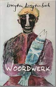 Woordwerk: Die kantskryfjoernaal van 'n swerwer (Afrikaans Edition) by Breytenbach, Breyten