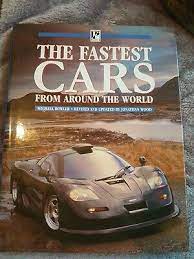 The Fastest Cars from Around the World By Michael Bowler