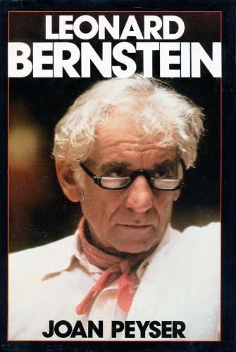 Leonard Bernstein by Peyser, Joan.