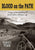 Blood on the Path: A Saga of the Founding of South Africa 100 Years Ago by Tyson, Harvey