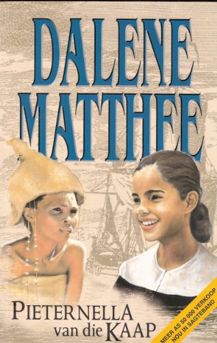 Pieternella van die Kaap: Historiese roman oor Pieternella en Eva-Krotoa (Afrikaans Edition) by Matthee, Dalene