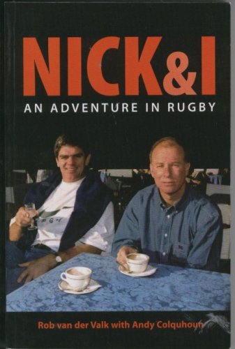 Nick & I, an Adventure in Rugby by Van Der Valk,Rob;Colquhoun,Andy